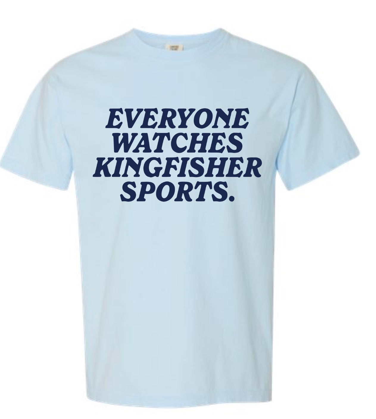 Everyone Watches Kingfisher Sports
