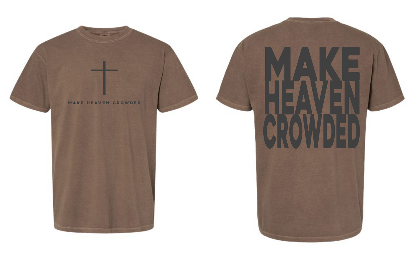 Make Heaven Crowded- Block Font- Brown