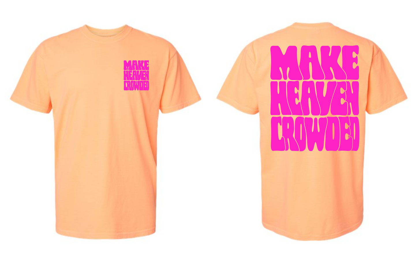 Make Heaven Crowded- Fun Font- Neon Cantelope